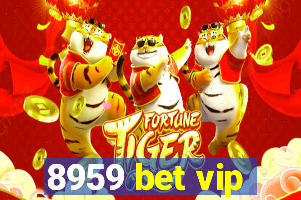 8959 bet vip